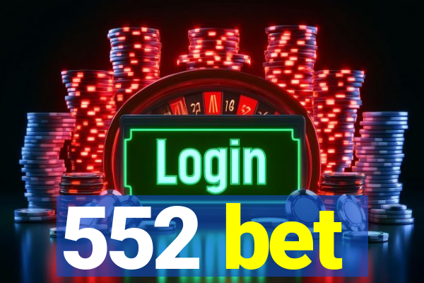 552 bet